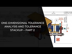 One Dimensional Tolerance Analysis And Tolerance Stackup – Part 2