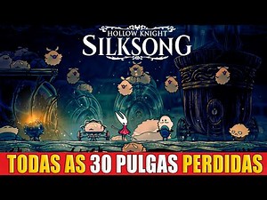 Hollow Knight Silksong Todas as Pulgas