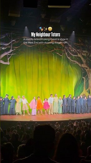 Must-see West End show!! My Neighbour Totoro 🎭✨🤩