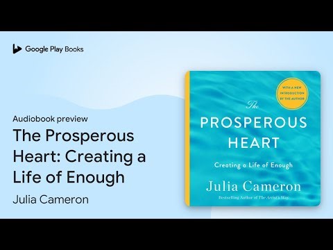 The Prosperous Heart: Creating a Life of… by Julia Cameron · Audiobook preview