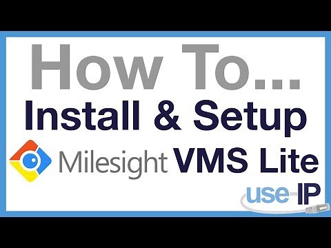 How To... Ep.10 - Install & Setup Milesight VMS Lite (Add, Edit & Delete Cameras)