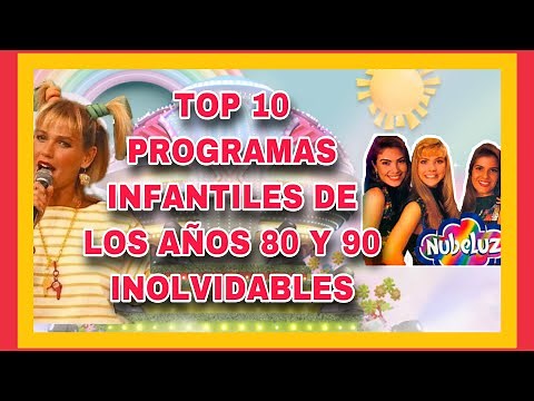 ☑️ Top 10 programas infantiles Latinoamericanos de los años 80 y 90 inolvidables 🚀