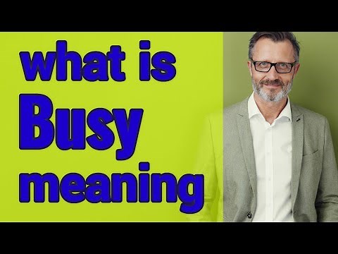 Busy | Meaning of busy