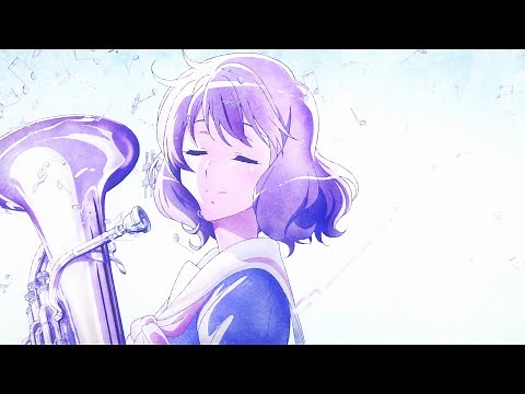 TVアニメ『響け！ユーフォニアム３』ノンクレジットオープニング映像