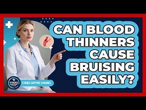 Can Blood Thinners Cause Bruising Easily?