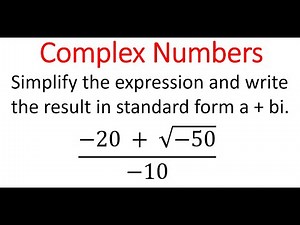 Simplify The Expression & Write It In Standard Form a + bi
