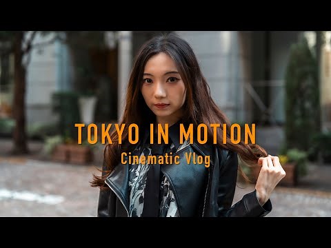 CINEMATIC VLOG | TOKYO IN MOTION | 4K