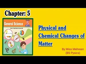 Chapter 5 || Physical and Chemical Changes of Matter || Science class 5 || Explanation || Activities