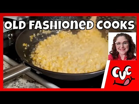 Southern Creamed Corn - Old Fashioned Southern Cooking
