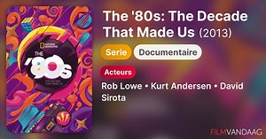 The '80s: The Decade That Made Us (serie, 2013)