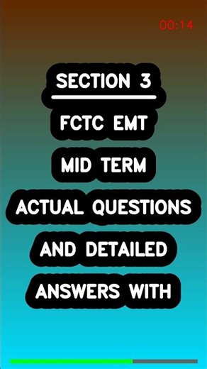 FCTC EMT MID TERM ACTUAL QUESTIONS AND DETAILED ANSWERS WITH Latest