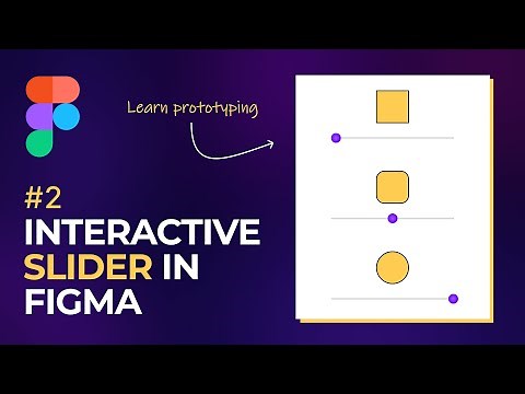 Interactive slider in Figma | Figma Prototype Tutorial- Part 2