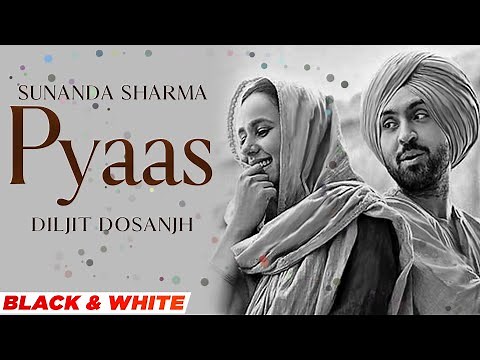 Pyaas (Official B&W Video)| Diljit Dosanjh | Sunanda Sharma | Pankaj Batra| Latest Punjabi Song 2021