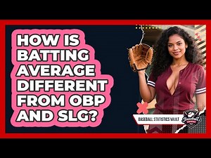 How Is Batting Average Different From OBP And SLG? - Baseball Statistics Vault
