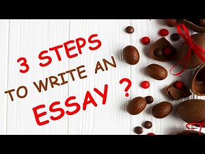 HOW TO WRITE A GOOD 'ESSAY' IN 3 EASY STEPS