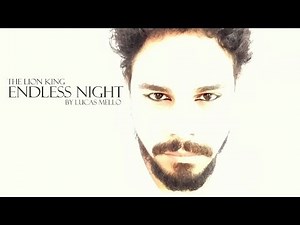 Endless Night 🦁 - The Lion King / by Lucas Mello * lyric video
