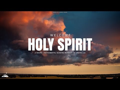 WELCOME HOLY SPIRIT // INSTRUMENTAL SOAKING WORSHIP // SOAKING WORSHIP MUSIC
