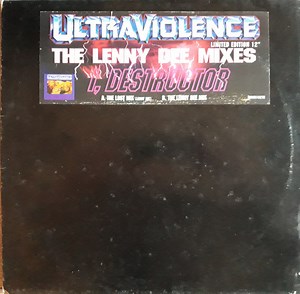 Ultraviolence - I, Destructor - The Lenny Dee Mixes