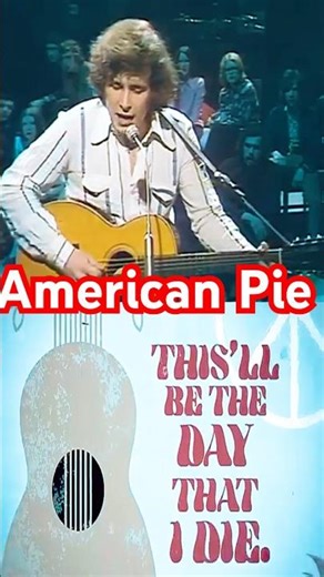 American Pie by Don McLean 1971