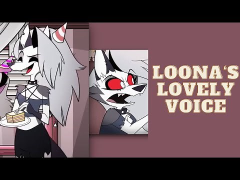 The Voice of Loona: Helluva Boss But Only Loona's Beautiful Voice - S1 E1 Murder Family