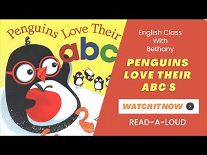 Penguins Love Their ABC's by Sarah Aspinall | Read-a-loud by English Class with Bethany