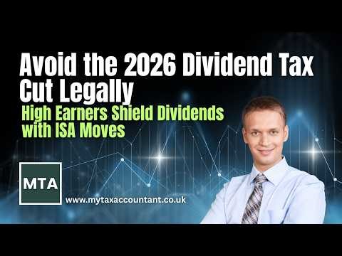 MTA: ISA Transfers 2026 — How High Earners Legally Avoid the New Dividend Allowance Cut in the UK
