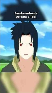 SASUKE ENFRENTA DEIDARA E TOBI #naruto #sasuke