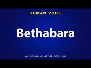 How To Pronounce Bethabara