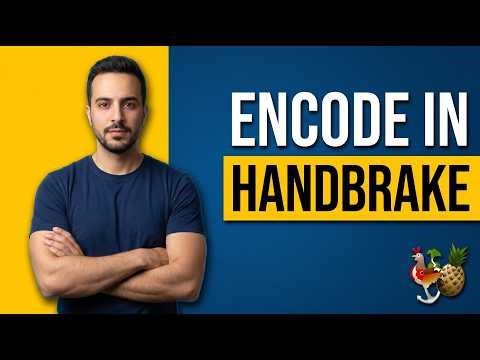 How To Encode In HandBrake (Easy Step-By-Step Guide)