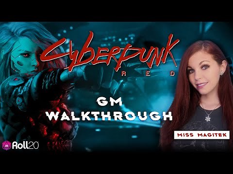 Cyberpunk RED GM Walkthrough with Miss Magitek