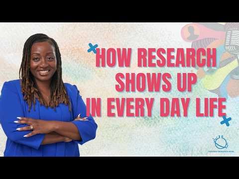How Research Shows Up in Everyday Life