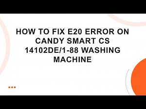 How to Fix E20 Error on Candy Smart CS 14102DE/1-88 Washing Machine