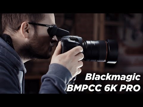 Blackmagic Pocket Cinema Camera 6K Pro - On fait le tour !