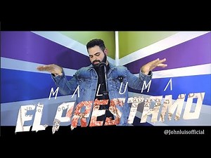 Maluma - El Préstamo (Official Video) (John Luis) English Cover