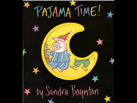 Pajama Time!, by Sandra Boynton, Narrated by Uncle Kam