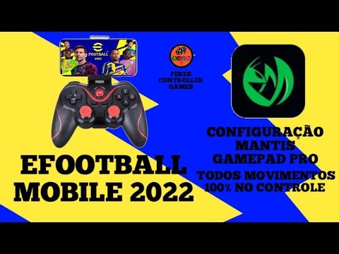 COMO MAPEAR MANTIS GAMEPAD ! EFOOTBALL MOBILE 2022 TODOS MOVIMENTOS 100% FUNCIONANDO