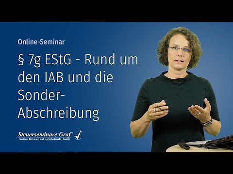 § 7g EStG - Rund um IAB und Sonder-Abschreibung | Vorschau Online-Seminar