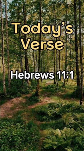 Today’s Verse – Hebrews 11:1