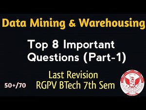 Data Mining & Warehousing Most Important Questions Part 1 | RGPV B.Tech 7th Semester | VVI Questions
