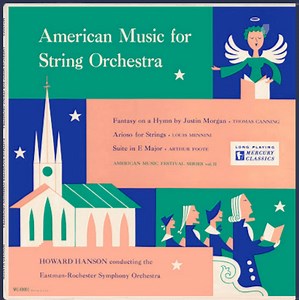 Howard Hanson Conducting The Eastman-Rochester Symphony Orchestra - American Music For String Orchestra