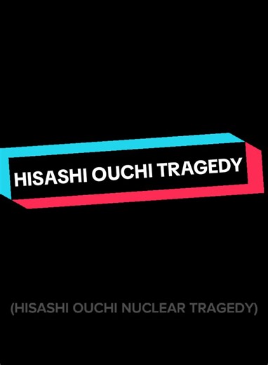 Tragedi Hisashi Ouchi di PLTN Tokaimura