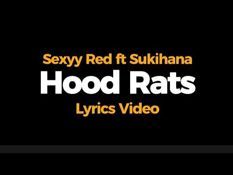 Sexyy Red - Hood rats (Lyrics) ft. Sukihana