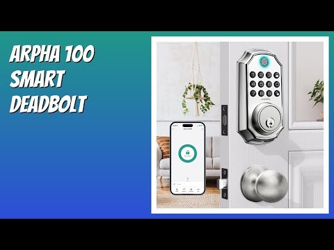 REVIEW (2026): Arpha 100 Smart Deadbolt. Features