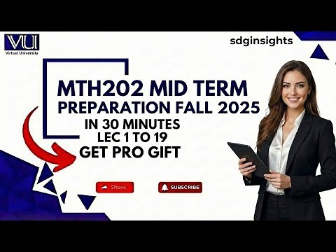 MTH202 Mid Term Preparation Fall 2025 | 100% Correct Solved MCQs & Subjective | Lecture 1-19