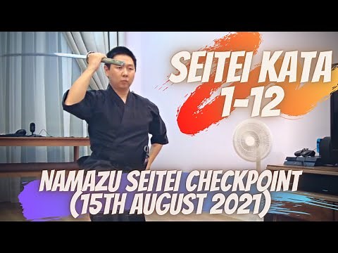 Seitei iaido kata 1-12 : An Iaido Embu Checkpoint : 15th August 2021