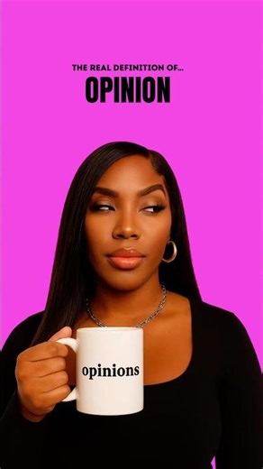 The Real Definition of Opinion | Most of Them Ain’t Yours #auntie #advice