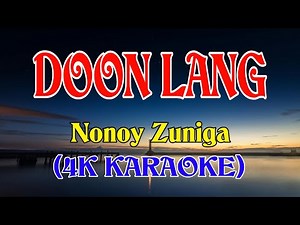 Nonoy Zuniga - Doon lang (Karaoke)