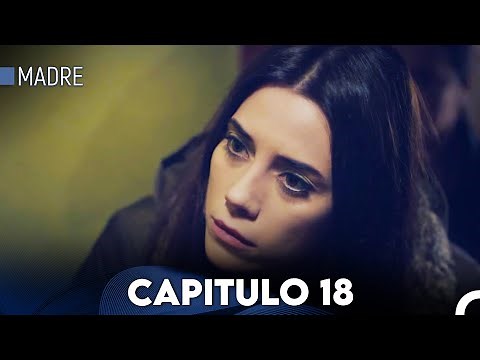 Madre Capitulo 18 (Doblado en Español) FULL HD