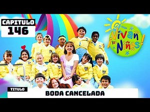 ¡Vivan los niños! - Capítulo 146 (2/2) [HD] | Telenovela Completa