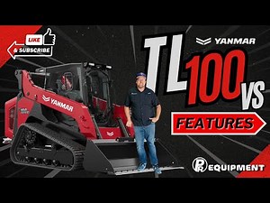 Your next track loader! Yanmar TL100 Features and Benefits